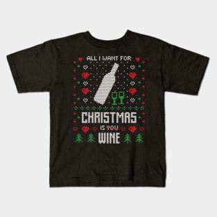 All I Want For Christmas Is Wine Kids T-Shirt